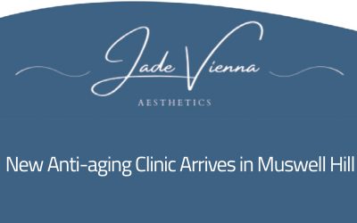 New Anti-Ageing Clinic Arrives in Muswell Hill